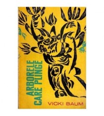 Vicki Baum - Arborele care plinge - 115809