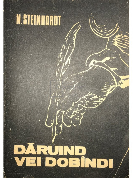N. Steinhardt - Dăruind vei dob&acirc;ndi (editia 1992)