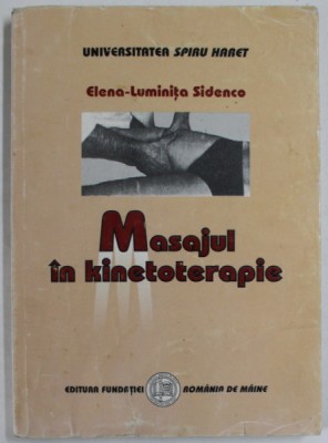 MASAJUL IN KINETOTERAPIE de ELENA - LUMINITA SIDENCO, 2003 foto