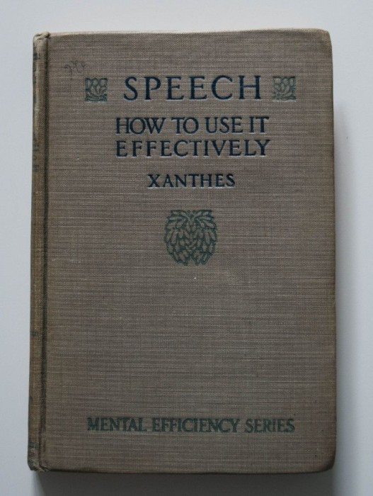 Xanthes - Speech. How To Use It Effectively (1916)