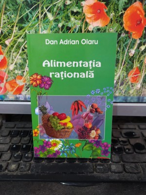 Dan Adrian Olaru, Alimentația rațională, Universal Dalsi, București 2006, 163 foto