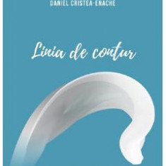 Linia de contur Vol.2 - Daniel Cristea-Enache