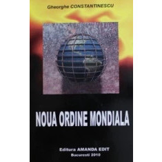 Noua Ordine Mondiala - Gheorghe Constantinescu