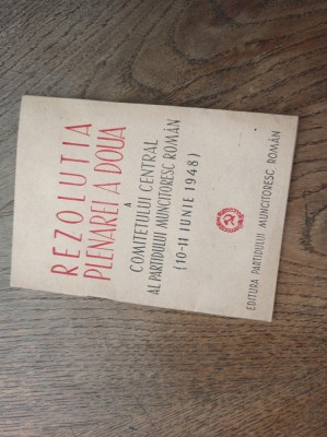 REZOLUTIA PLENAREI A DOUA A COMITETULUI CENTRAL AL P.M.R. 1948 * * BROSURA PROPAGANDA foto