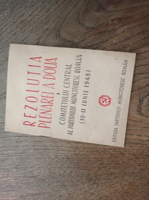 REZOLUTIA PLENAREI A DOUA A COMITETULUI CENTRAL AL P.M.R. 1948 * * BROSURA PROPAGANDA