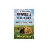 Growing a Revolution: Bringing Our Soil Back to Life