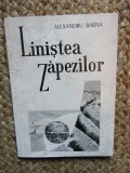 ALEXANDRU BARNA - LINISTEA ZAPEZILOR CU DEDICATIE SI AUTOGRAF