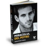 Victoria Books: Miracolul Del Potro - Sebastian Torok