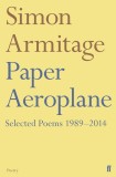 Paper Aeroplane | Simon Armitage, 2014, Faber &amp; Faber