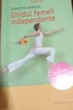 GHIDUL FEMEII INDEPENDENTE