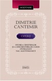 Cumpara ieftin Istoria cresterilor si a descresterilor Curtii othmanice sau aliothmanice | Dimitrie Cantemir