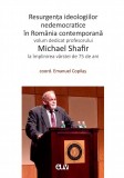 Resurgenta ideologiilor nedemocratice in Romania contemporana &ndash; Emanuel Copilas (coord.)