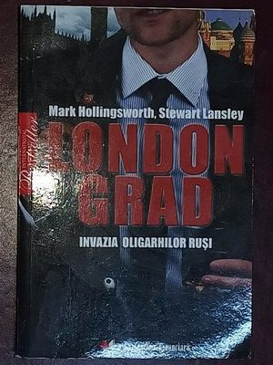 London Grad Invazia oligarhilor rusi- Mark Hollingsworth, Stewart Lansley foto