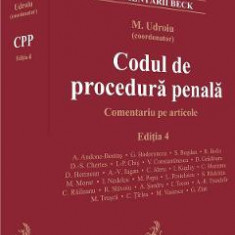 Codul de procedura penala. Comentariu pe articole Ed.4 - Mihail Udroiu