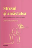 Stresul si anxietatea. Cum vindecam tulburarile emotionale - Antonio Cano Vindel