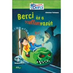 Berci &eacute;s a szellemvas&uacute;t - Christian Tielmann