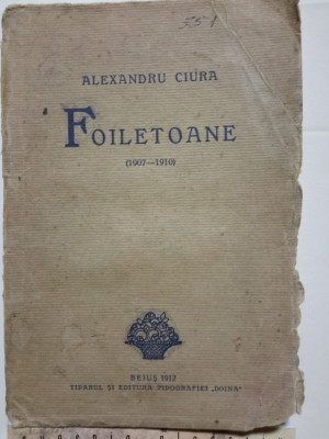 Alexandru Ciura, Foiletoane, Beius, 1912 foto