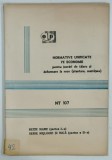 NORMATIVE UNIFICATE PE ECONOMIE PENTRU LUCRARI DE TAIERE SI DEFORMARE LA RECE ( STANTARE , MATRITARE ) de T. OPRESCU si G. MOISE , 1989