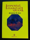 Sebastian A. Corn - Imperiul Marelui Graal (Editura Diasfera, 2004)