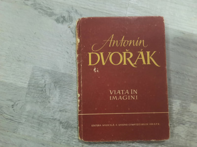 Antonin Dvorak.Viata in imagini foto