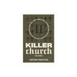 Killer Church: Volume 2