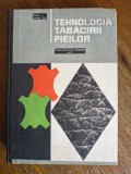 Tehnologia tabacirii pieilor, Manual pentru scoli profesionale - Rotaru I. / R5P2F