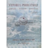 Viitorul psihiatriei. Adaptare, integrare, recuperare - 1980 - Petre Branzei (#B34)