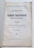 Teză de doctorat medicină &ndash; Hipertiroidism prin Efetonină, Gh. Grigorescu, 1930, cu dedicație