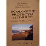 Irina Teodorescu - Ecologie si protectia mediului - Manual pentru clasa a X-a (Editia: 2001)