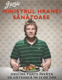 Jamie Oliver - Jamie, ministrul hranei sanatoase