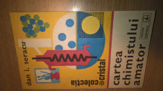Cartea chimistului amator - Indrumar pentru cercurile de elevi - Dan I. Seracu foto