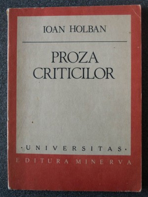 Ioan Holban - Proza criticilor: Lovinescu. Ibrăileanu foto