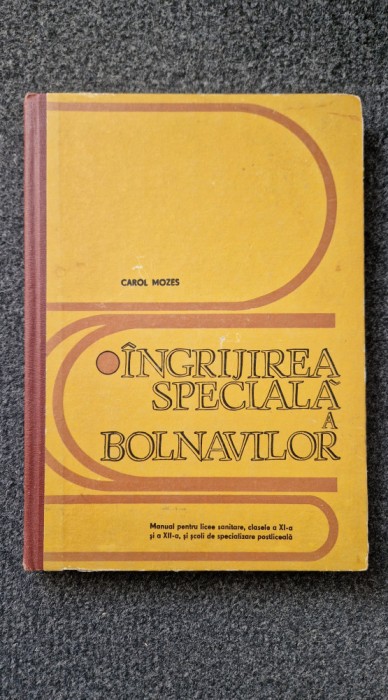 INGRIJIREA SPECIALA A BOLNAVILOR - Carol Mozes