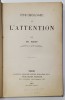 PSYCHOLOGIE DE L &#039;ATTENTION par TH. RIBOT , 1889, EDITIA I *