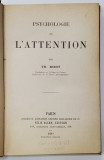 PSYCHOLOGIE DE L &#039;ATTENTION par TH. RIBOT , 1889, EDITIA I *