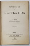 PSYCHOLOGIE DE L &#039;ATTENTION par TH. RIBOT , 1889, EDITIA I *