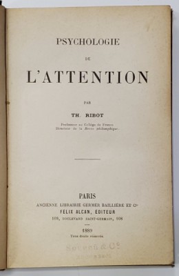 PSYCHOLOGIE DE L &amp;#039;ATTENTION par TH. RIBOT , 1889, EDITIA I * foto