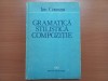 ION COTEANU - GRAMATICA, STILISTICA, COMPOZITIE