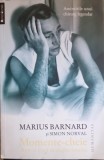 Momente-cheie dintr-o viata in slujba binelui. Amintirile unui chirurg legendar - Marius Barnard, Simon Norval