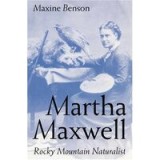 Martha Maxwell, Rocky Mountain Naturalist