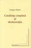 Credinta crestina si democratia &ndash; Gregory Vlastos