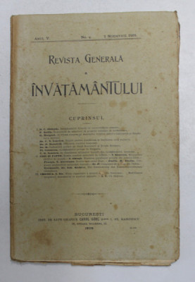 REVISTA GENERALA A INVATAMANTULUI , ANUL V , NR. 4 , 1 NOIEMBRIE 1909 foto