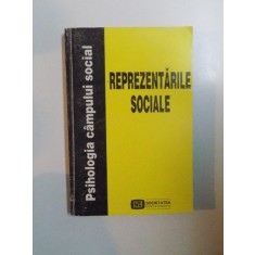PSIHOLOGIA CAMPULUI SOCIAL , REPREZENTARILE SOCIALE de ADRIAN NECULAU , 1995