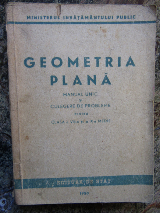 Geometria Plana Manual Unic Si Culegere De Probleme Pentru Cl - Colectiv
