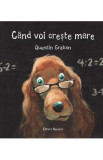 Cand voi creste mare - Quentin Greban