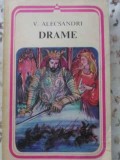 Drame Vasile Alecsandri - Teatru Rom&acirc;nesc, Editura Minerva 1980, Colectia Arcade, 396 Pagini