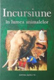 Incursiune in lumea animalelor