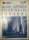 PELERINAJUL SENZUAL &#039;&#039;ROMAN&#039;&#039; - SILVIU LUPASCU 2001