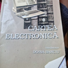 Cartea Electronica , Doina Banciu , 2001