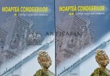 Noaptea condeierilor, o antologie a poeziei Iesene contemporane vol.1-2 - 2008 - Coelctiv (AD187)